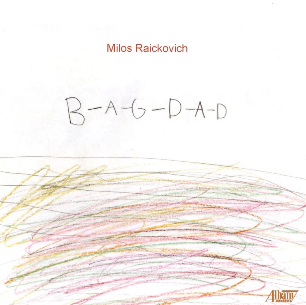 Milos Raickovich-B-A-G-D-A-D (image for) Milos Raickovich-B-A-G-D-A-D