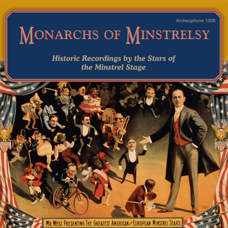 Monarchs Of Minstrelsy-Historic Recordings By The Stars Of The Minstrel Stage (image for) Monarchs Of Minstrelsy-Historic Recordings By The Stars Of The Minstrel Stage