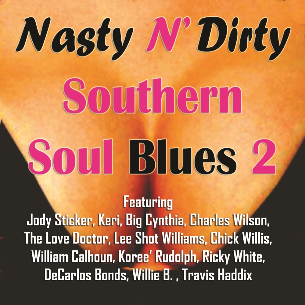 Nasty N' Dirty Southern Soul Blues 2 (image for) Nasty N' Dirty Southern Soul Blues 2