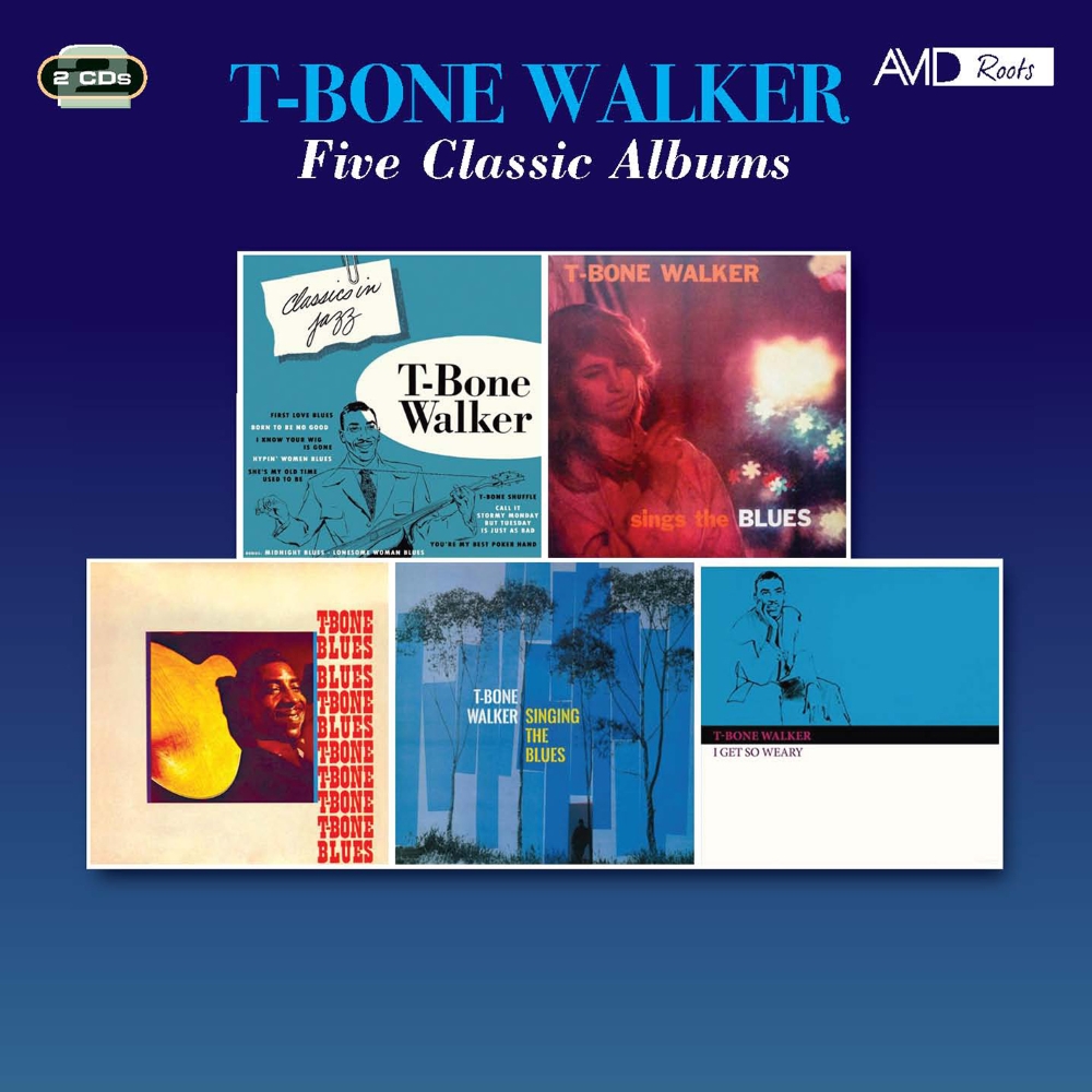 (image for) Five Classic Albums-Classics In Jazz / Sings The Blues / T-Bone Blues / Singing The Blues / I Get So Weary (2 CD)
