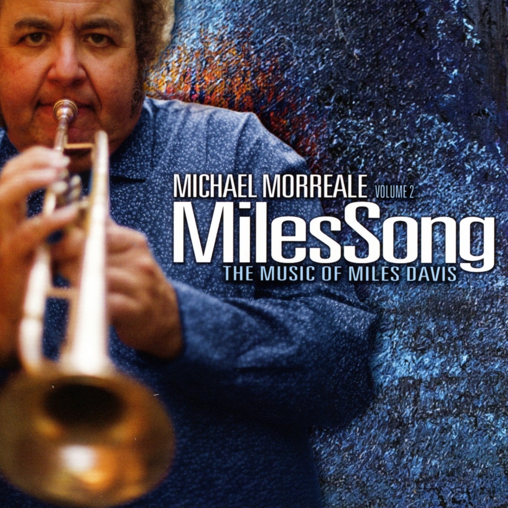 (image for) Michael Morreale, Vol. 2-Miles Song - The Music Of Miles Davis