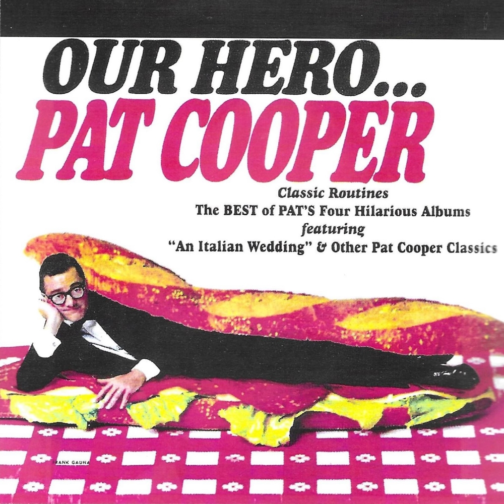 Our Hero-Best Of Pat's Four Hilarious Albums (image for) Our Hero-Best Of Pat's Four Hilarious Albums