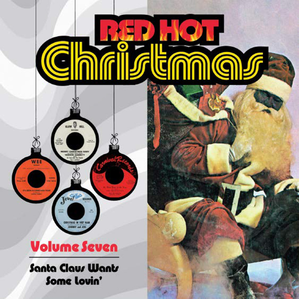 (image for) Red Hot Christmas, Vol. 7- Santa Claus Wants Some Lovin'
