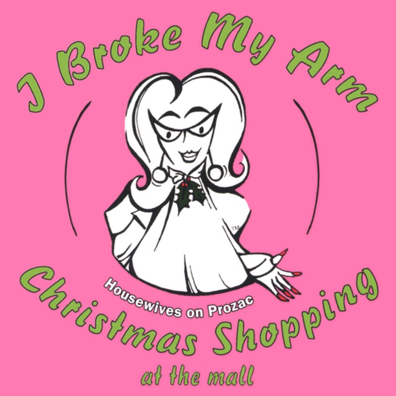(image for) I Broke My Arm Christmas Shopping At The Mall & Others