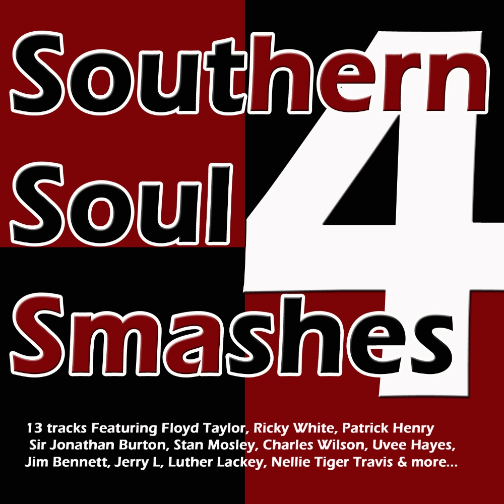 Southern Soul Smashes 4 (image for) Southern Soul Smashes 4