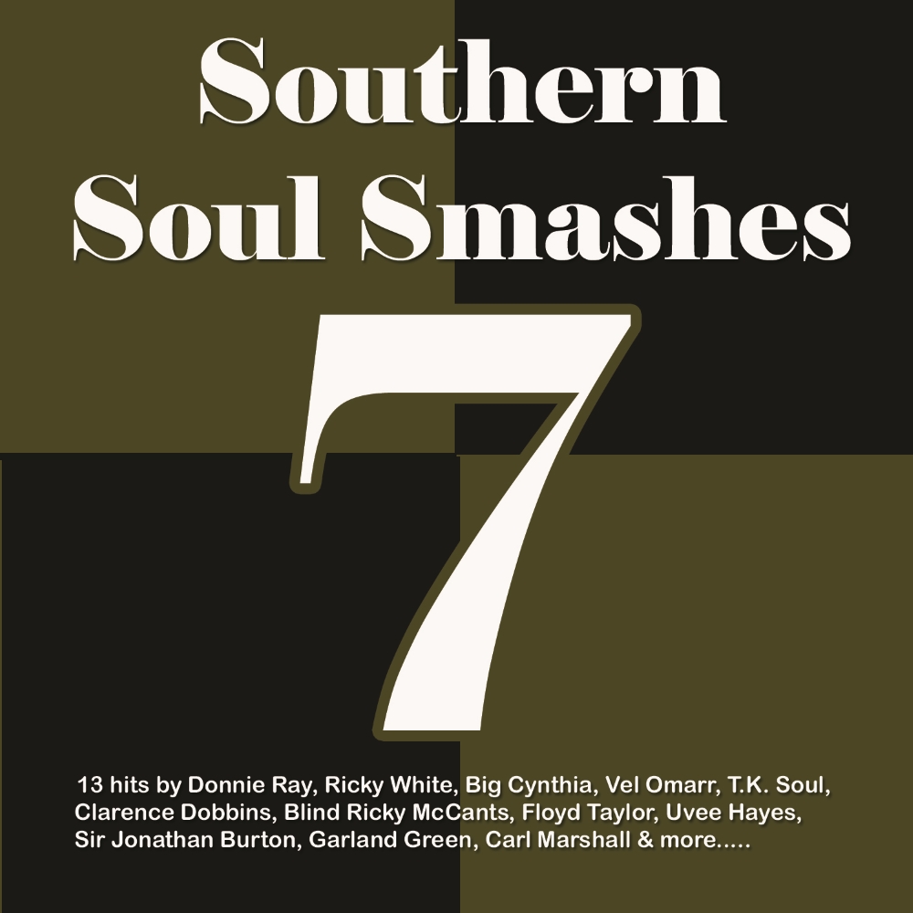 Southern Soul Smashes 7 (image for) Southern Soul Smashes 7