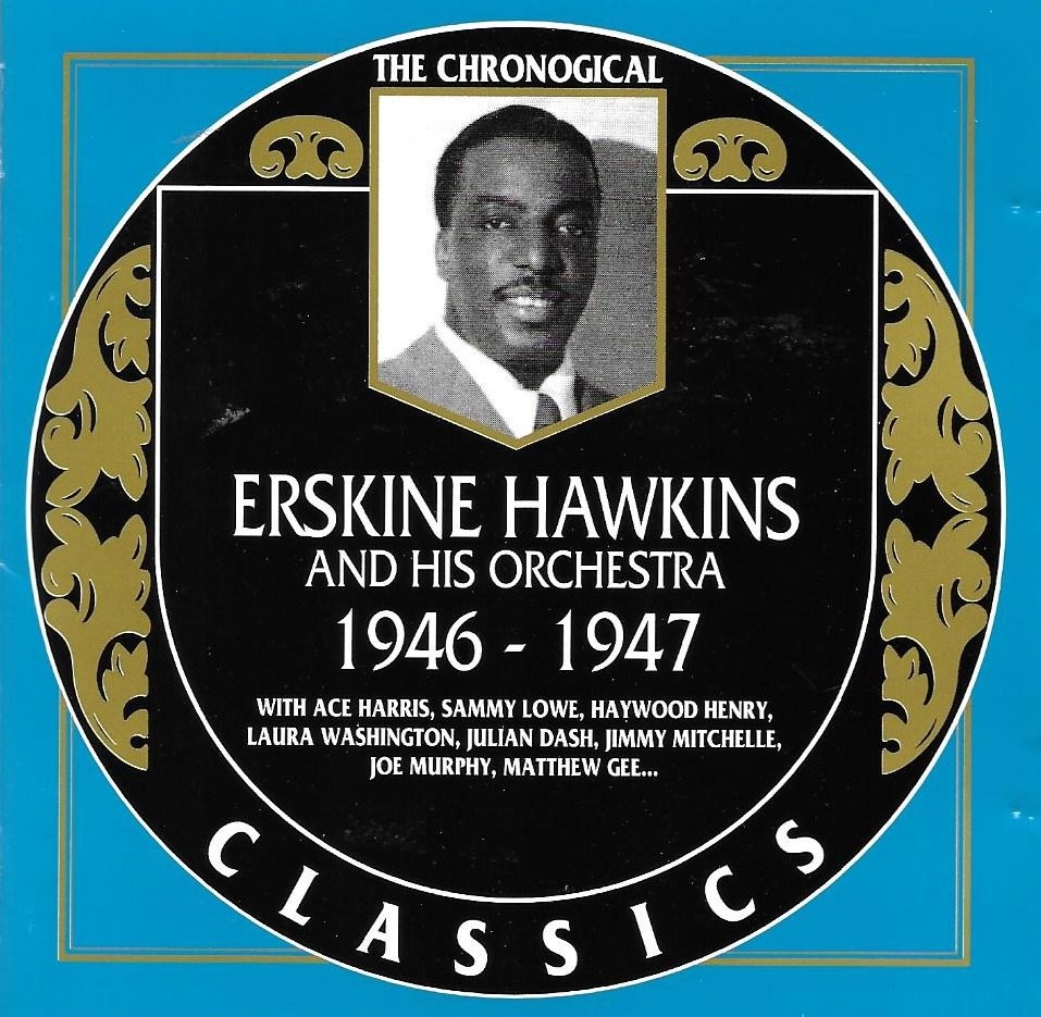 The Chronological Erskine Hawkins and His Orchestra-1946-1947 (image for) The Chronological Erskine Hawkins and His Orchestra-1946-1947