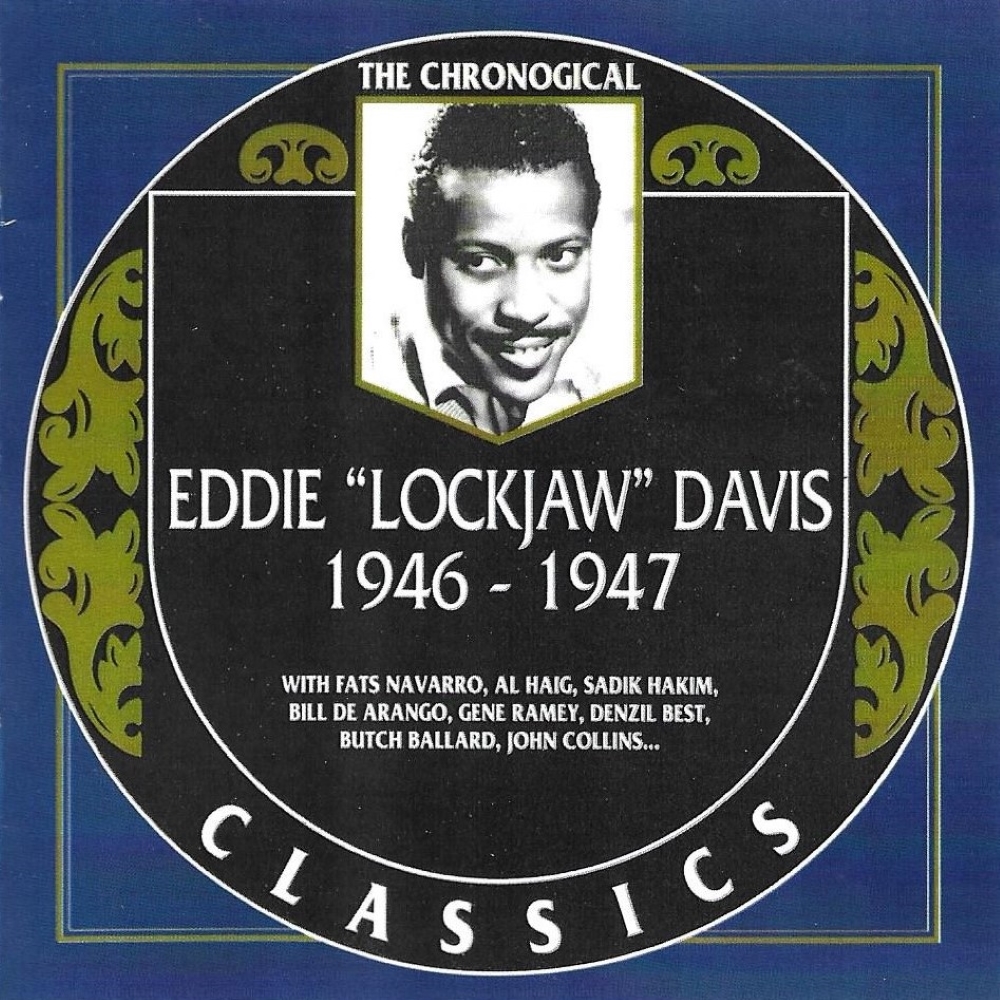 Chronological Eddie 'Lockjaw' Davis 1946-1947 (image for) Chronological Eddie 'Lockjaw' Davis 1946-1947