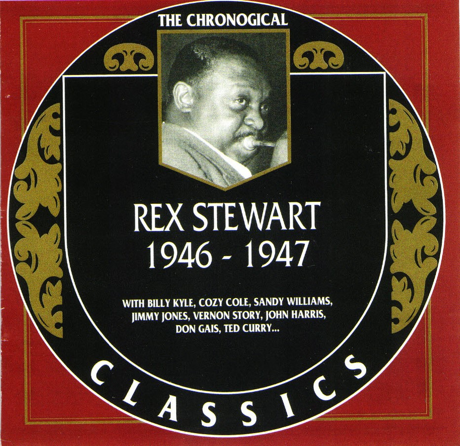 The Chronological Rex Stewart-1946-1947 (image for) The Chronological Rex Stewart-1946-1947