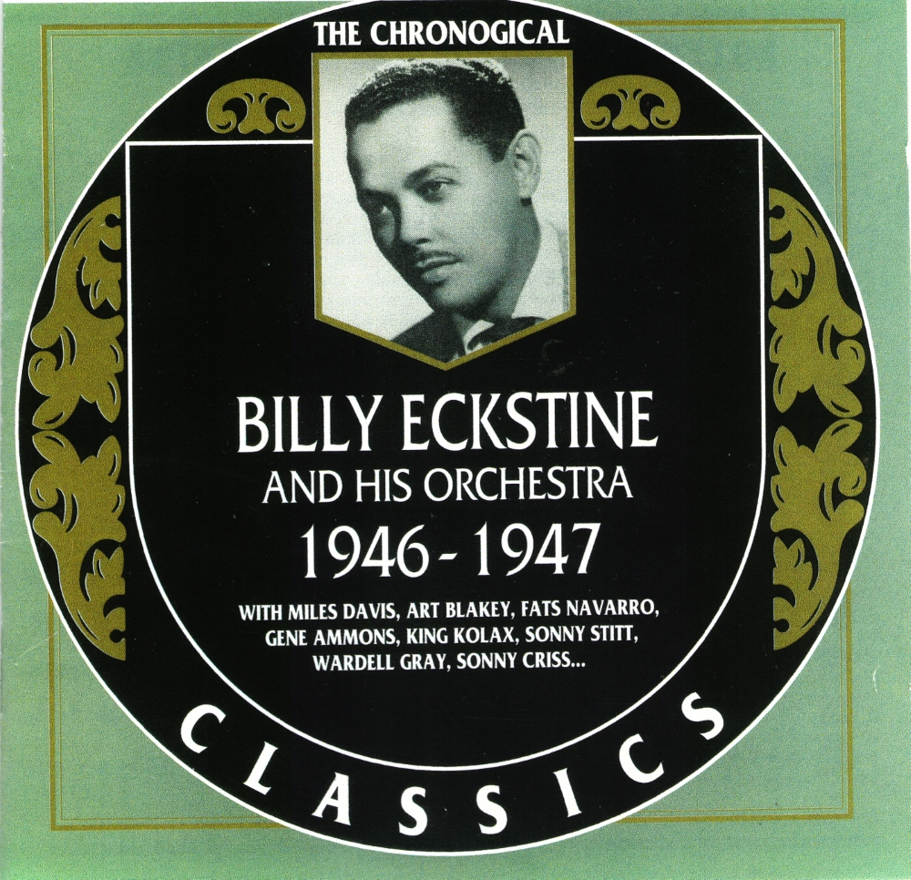 The Chronological Billy Eckstine And His Orchestra-1946-1947 (image for) The Chronological Billy Eckstine And His Orchestra-1946-1947