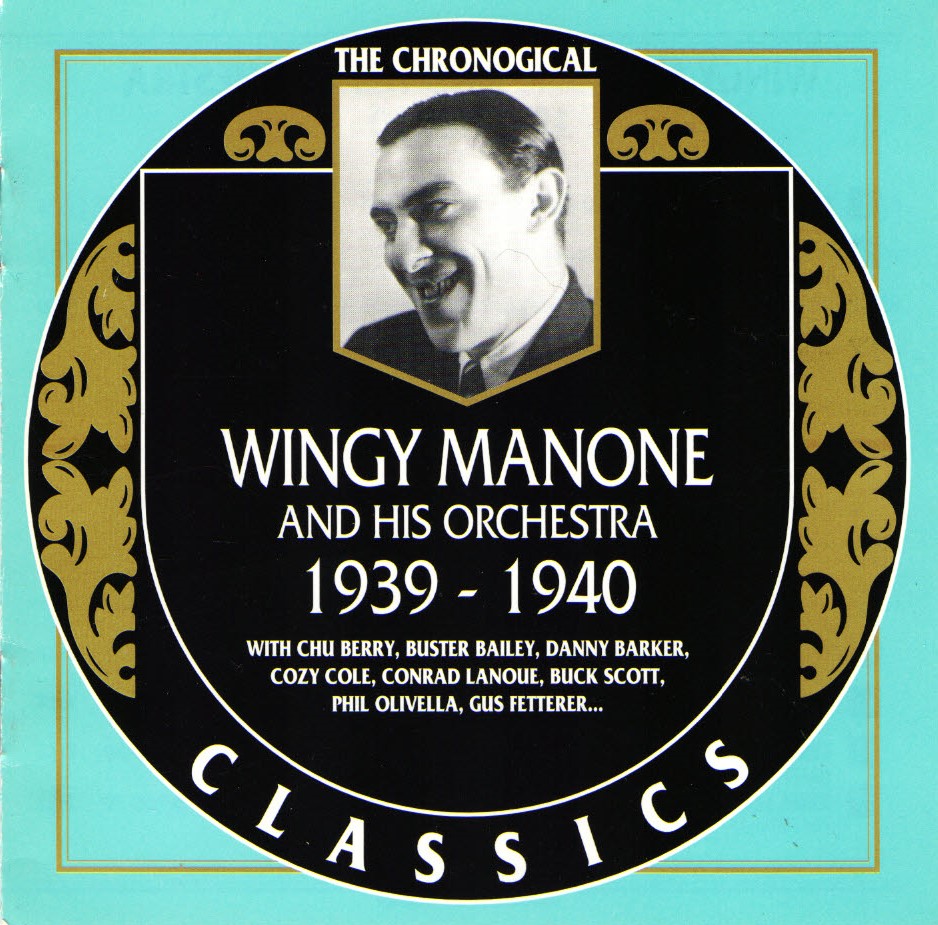 The Chronological Wingy Manone And His Orchestra-1939-1940 (image for) The Chronological Wingy Manone And His Orchestra-1939-1940