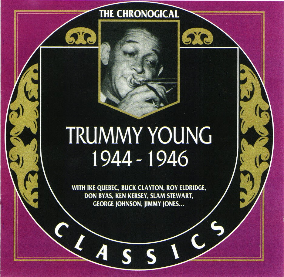 The Chronological Trummy Young-1944-1946 (image for) The Chronological Trummy Young-1944-1946