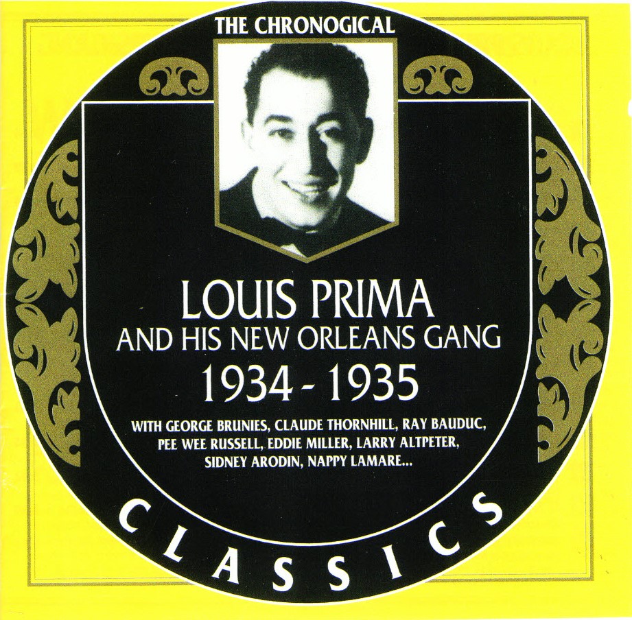 The Chronological Louis Prima And His New Orleans Gang-1934-1935 (image for) The Chronological Louis Prima And His New Orleans Gang-1934-1935