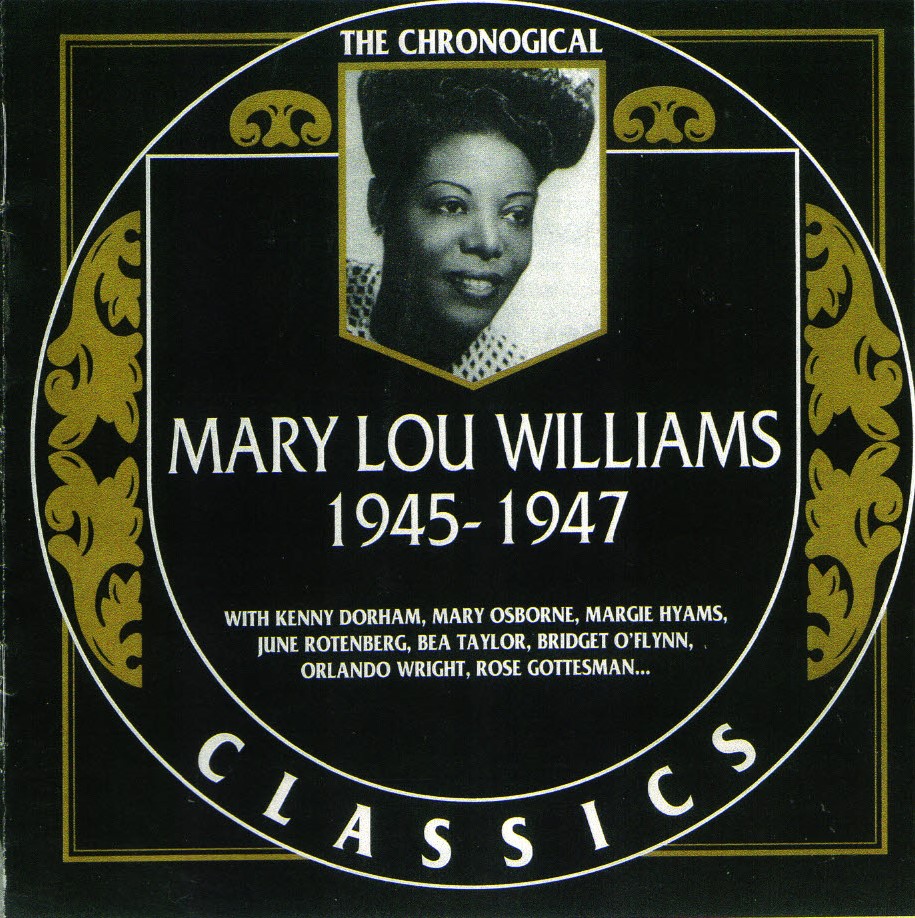 The Chronological Mary Lou Williams-1945-1947 (image for) The Chronological Mary Lou Williams-1945-1947