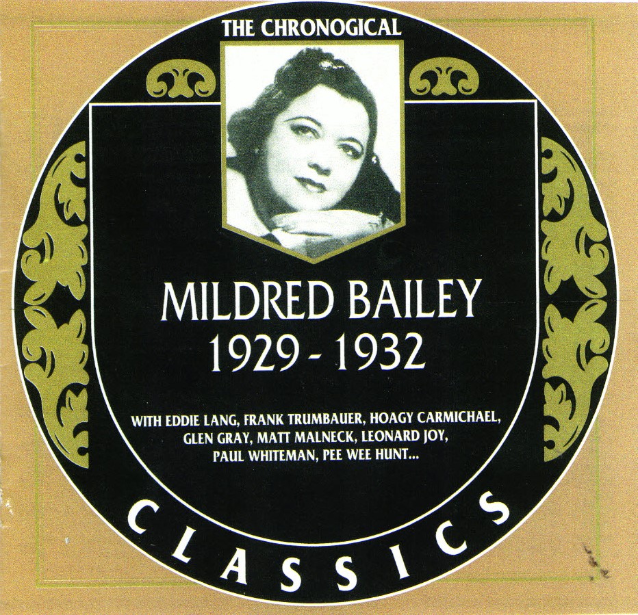 The Chronological Mildred Bailey-1929-1932 (image for) The Chronological Mildred Bailey-1929-1932