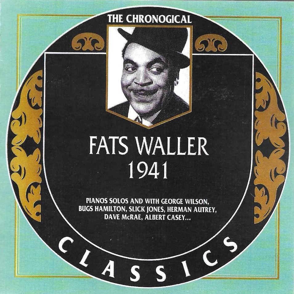 The Chronological Fats Waller-1941 (image for) The Chronological Fats Waller-1941