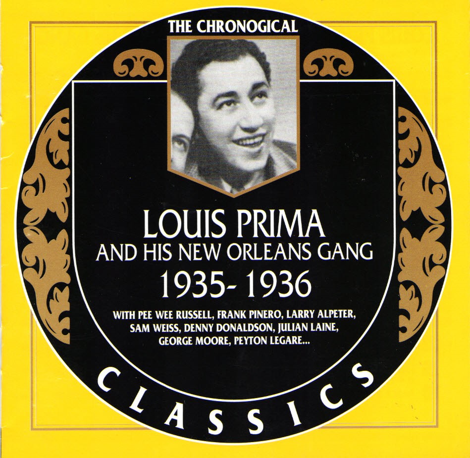The Chronological Louis Prima And His New Orleans Gang-1935-1936 (image for) The Chronological Louis Prima And His New Orleans Gang-1935-1936