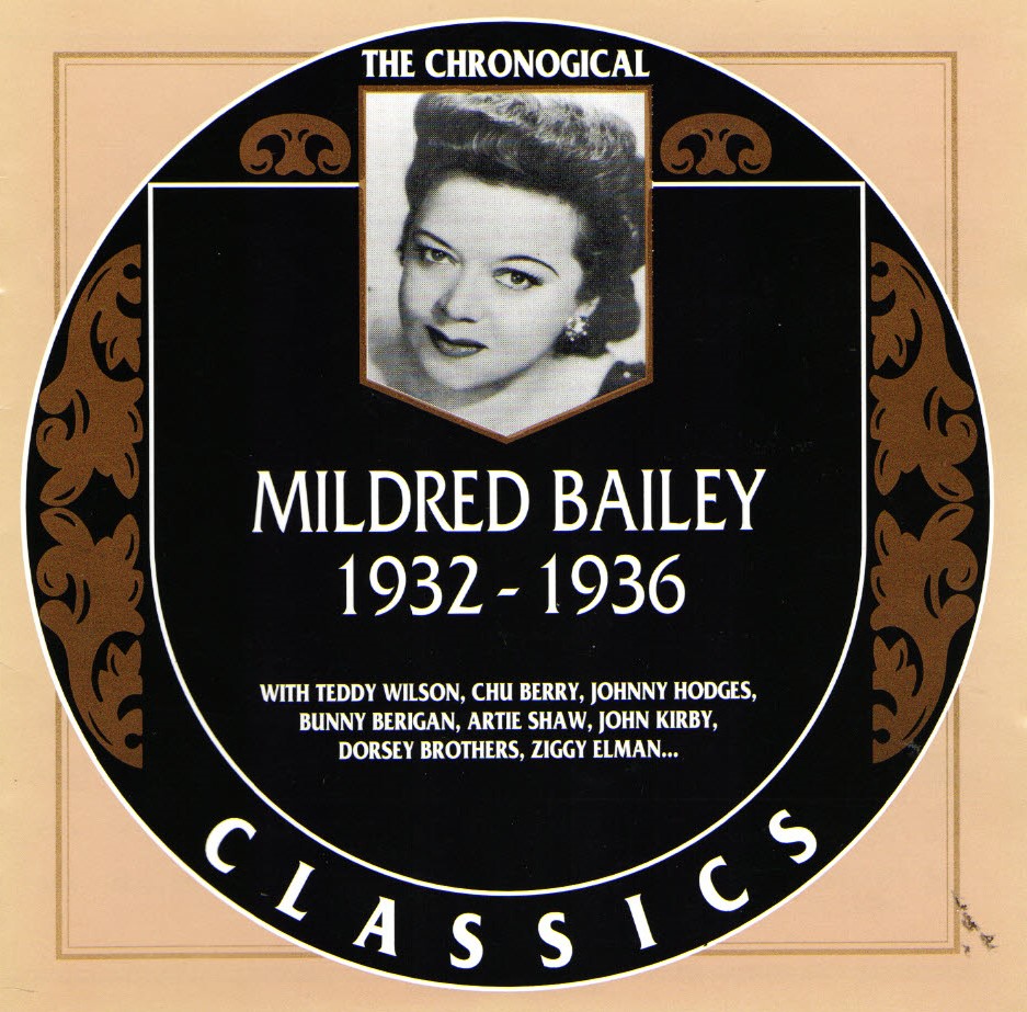 The Chronological Mildred Bailey-1932-1936 (image for) The Chronological Mildred Bailey-1932-1936