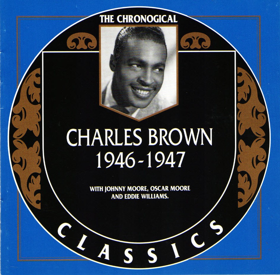 The Chronological Charles Brown-1946-1947 (image for) The Chronological Charles Brown-1946-1947