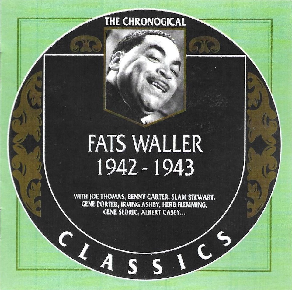 The Chronological Fats Waller-1942-1943 (image for) The Chronological Fats Waller-1942-1943
