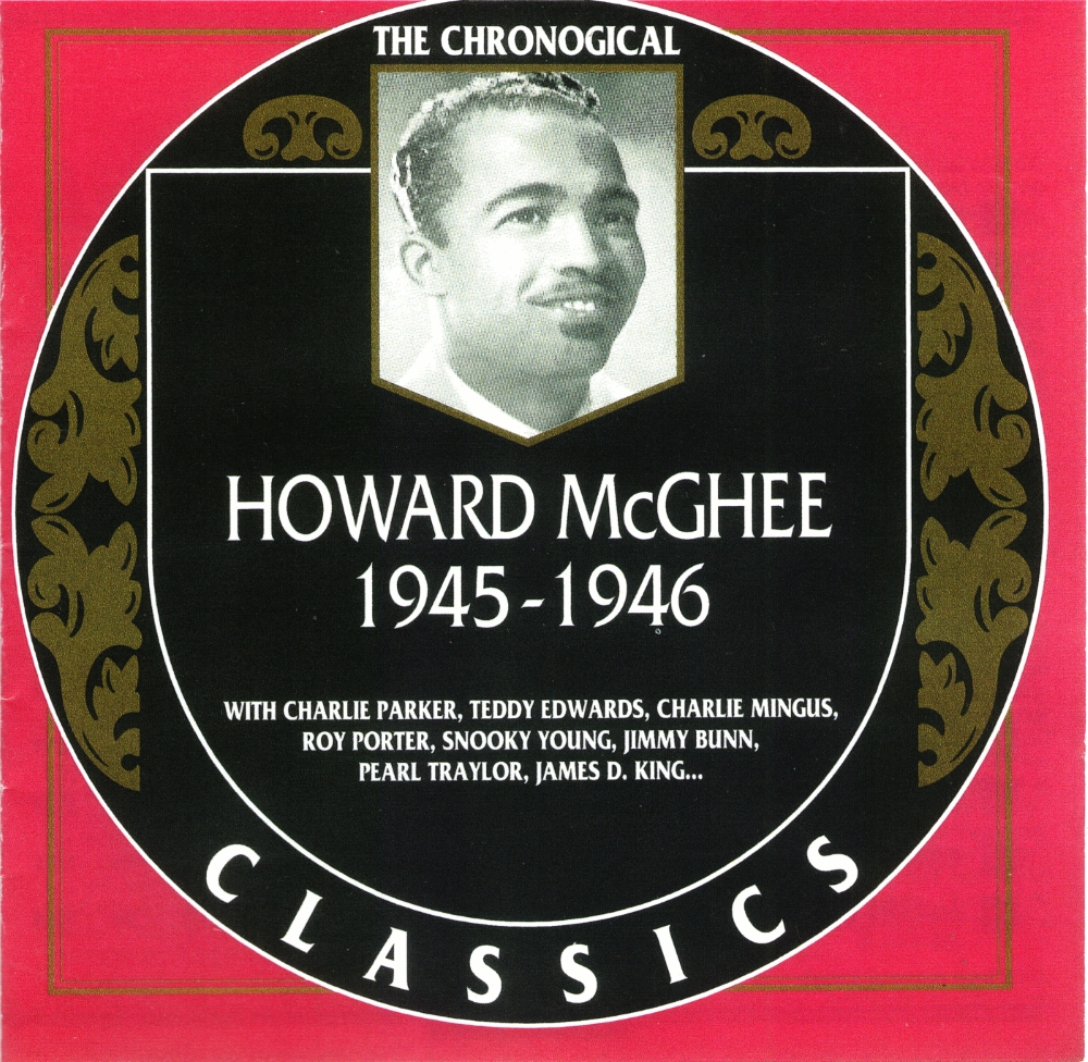 The Chronological Howard McGhee-1945-1946 (image for) The Chronological Howard McGhee-1945-1946