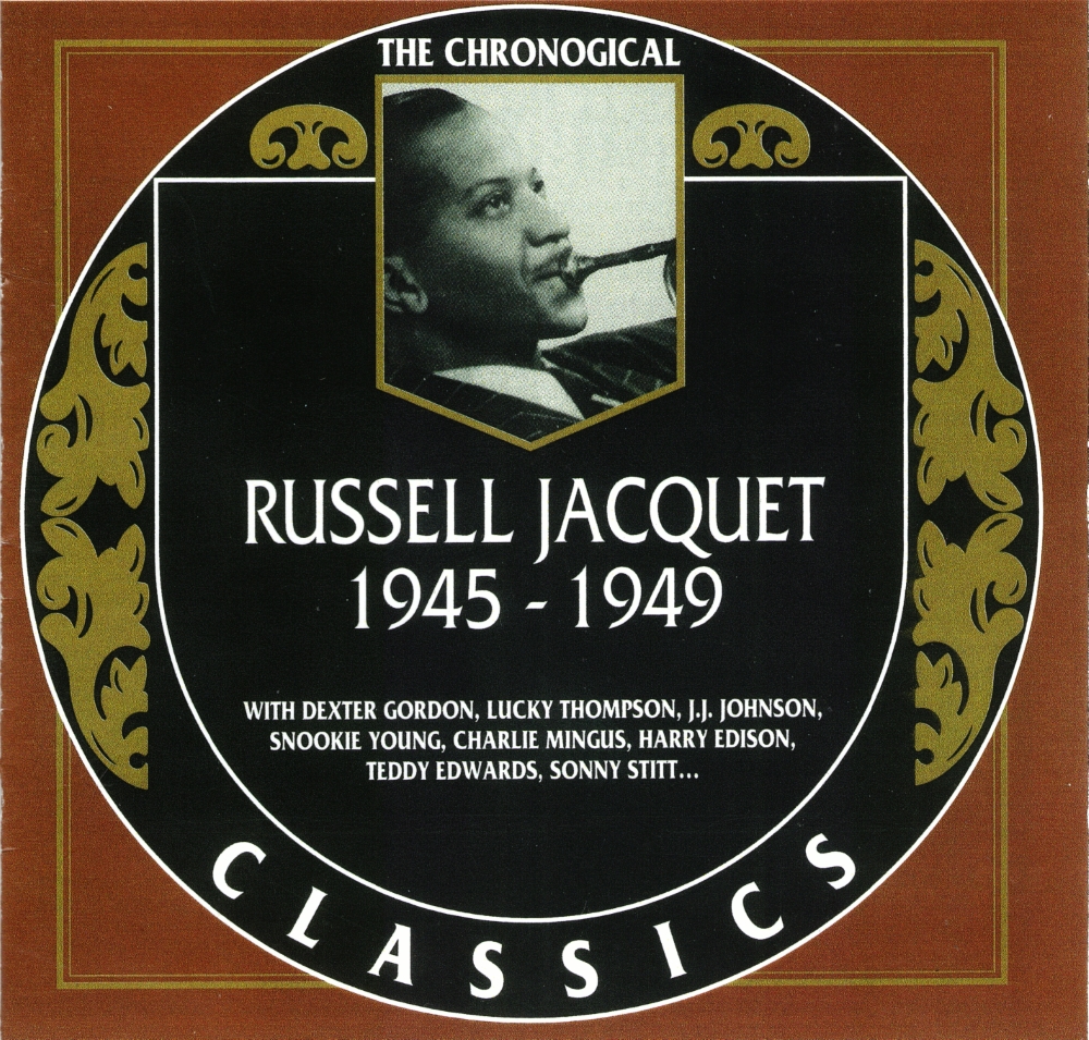 The Chronological Russel Jacquet-1945-1949 (image for) The Chronological Russel Jacquet-1945-1949