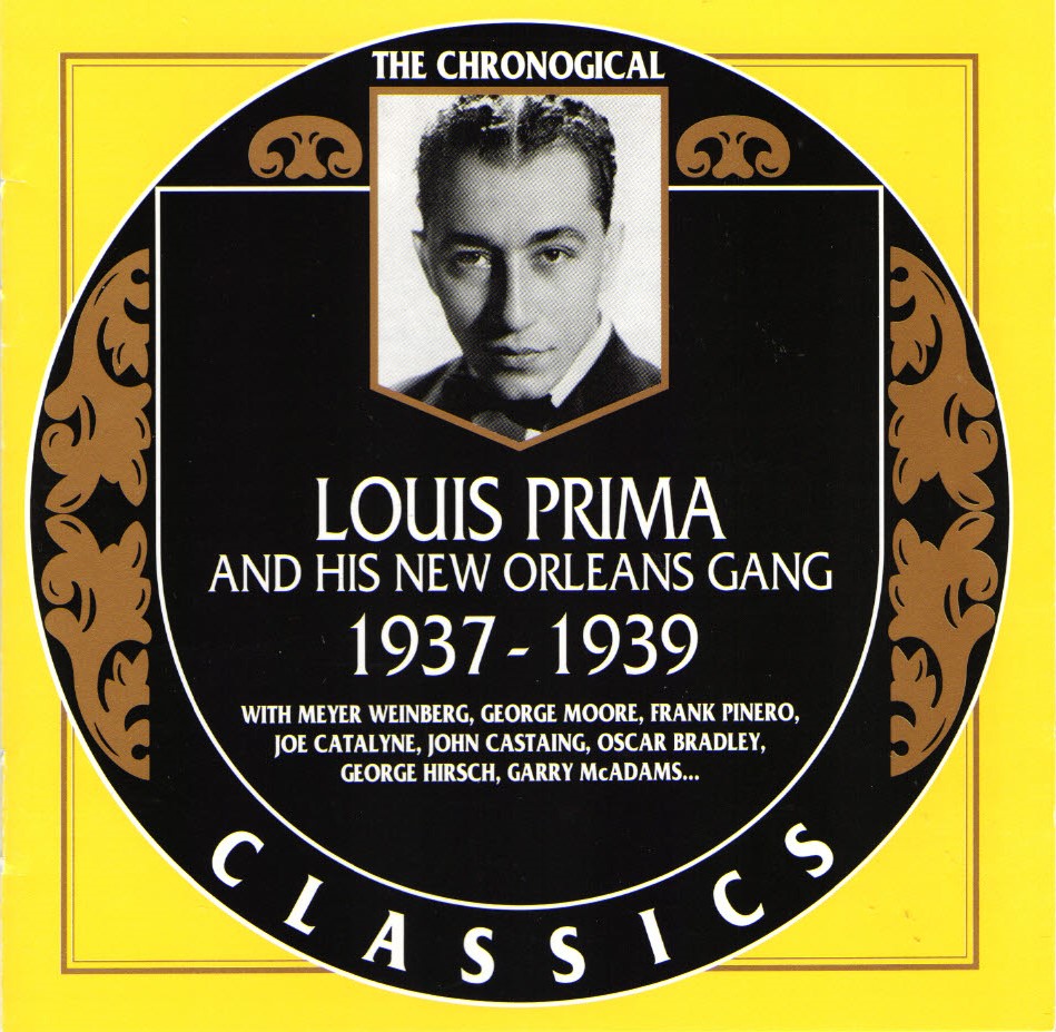 The Chronological Louis Prima And His New Orleans Gang-1937-1939 (image for) The Chronological Louis Prima And His New Orleans Gang-1937-1939