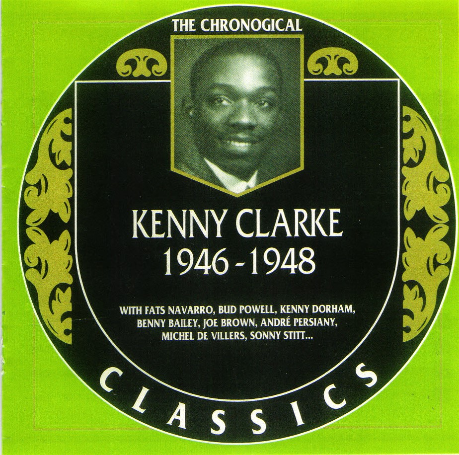 The Chronological Kenny Clarke-1946-1948 (image for) The Chronological Kenny Clarke-1946-1948