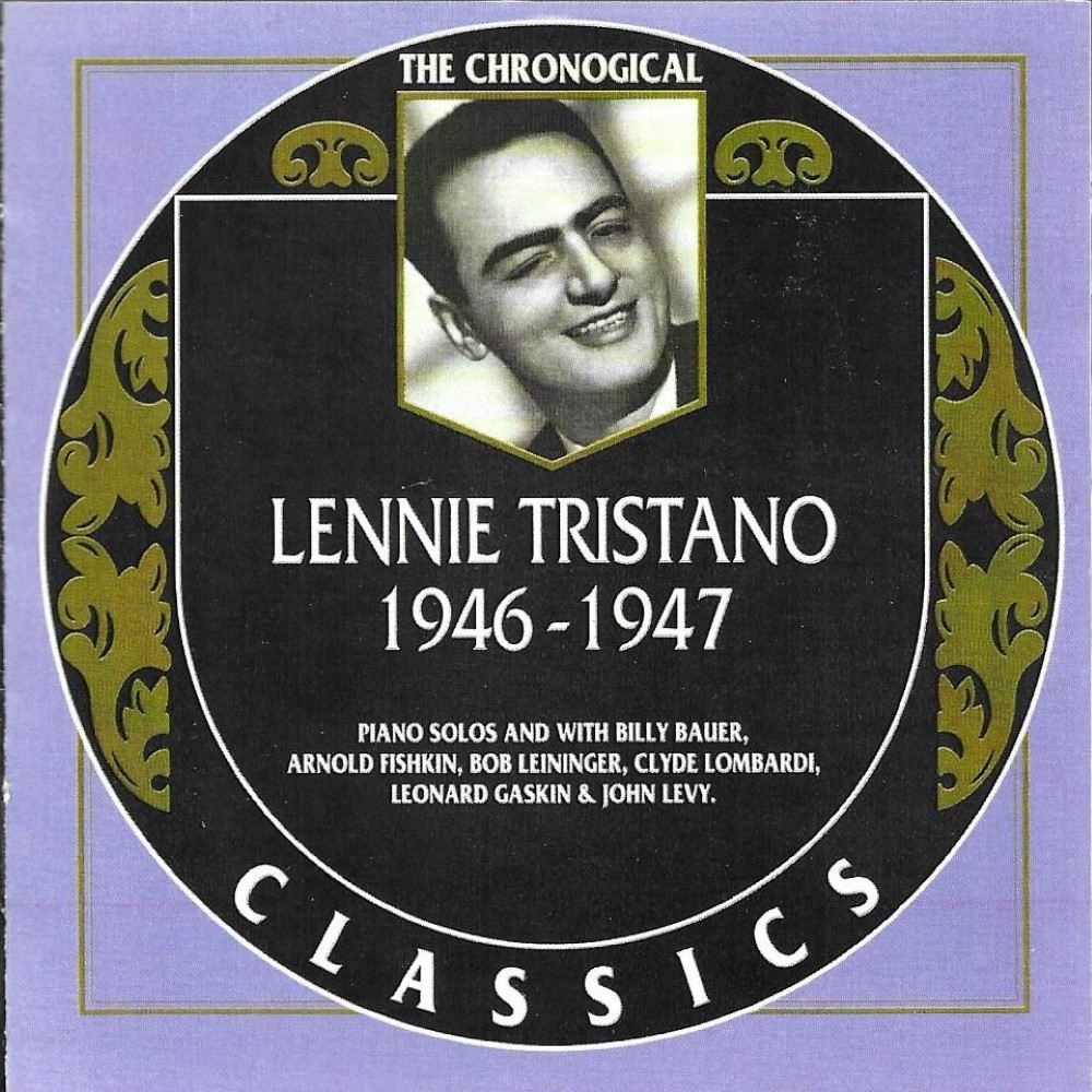 Chronological Lennie Tristano 1946-1947 (image for) Chronological Lennie Tristano 1946-1947