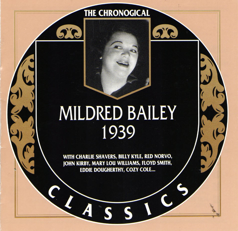 The Chronological Mildred Bailey-1939 (image for) The Chronological Mildred Bailey-1939