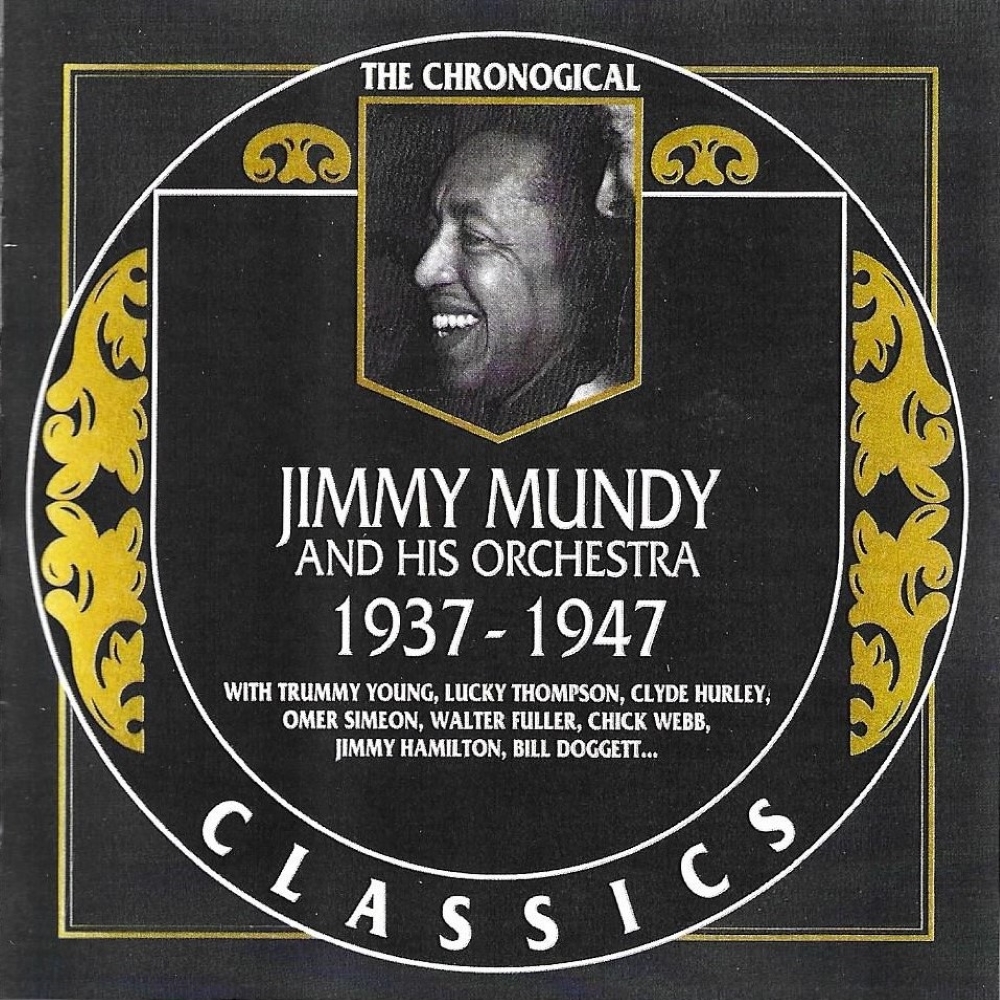 Chronological Jimmy Mundy and His Orchestra 1937-1947 (image for) Chronological Jimmy Mundy and His Orchestra 1937-1947