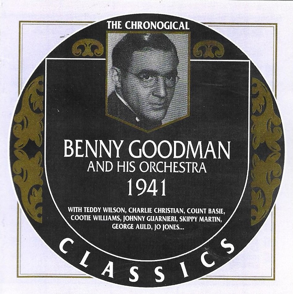 The Chronological Benny Goodman And His Orchestra-1941 (image for) The Chronological Benny Goodman And His Orchestra-1941