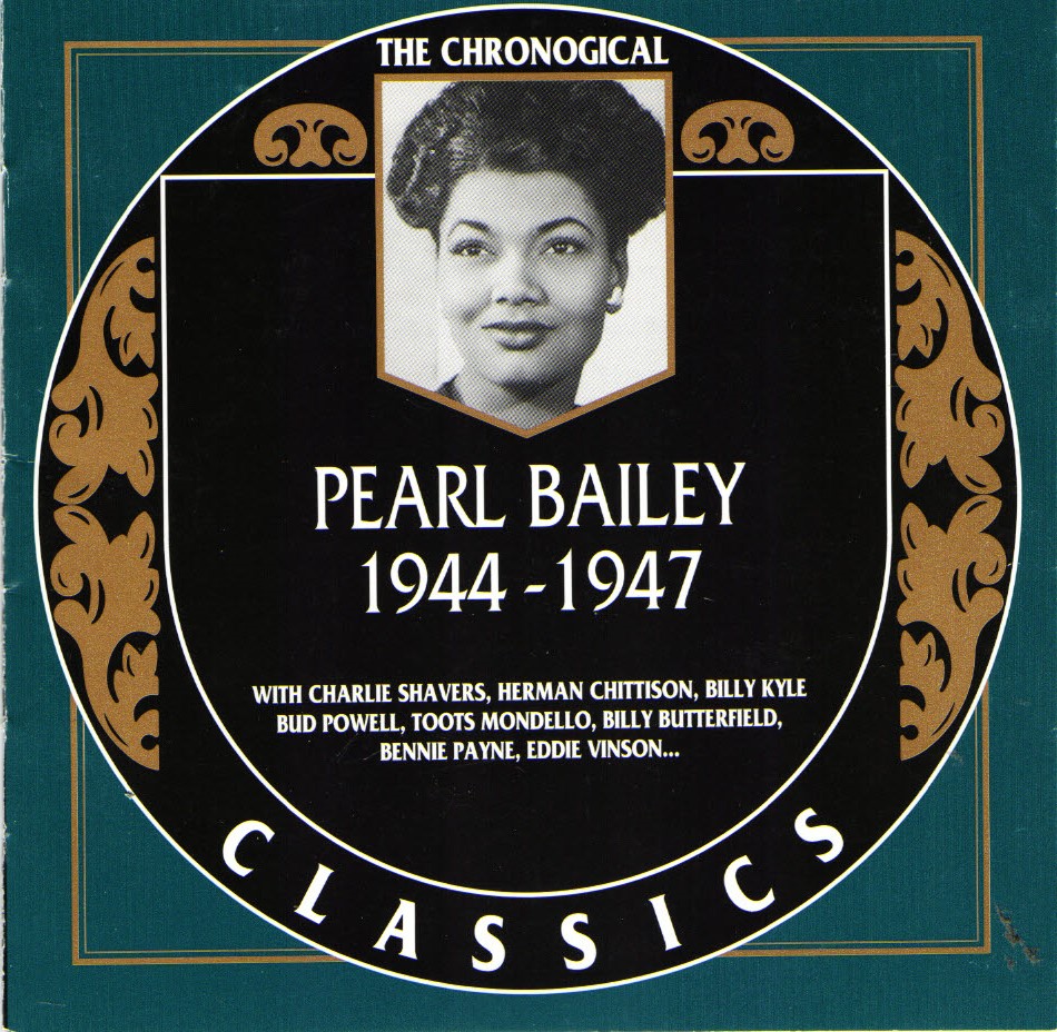 The Chronological Pearl Bailey-1944-1947 (image for) The Chronological Pearl Bailey-1944-1947