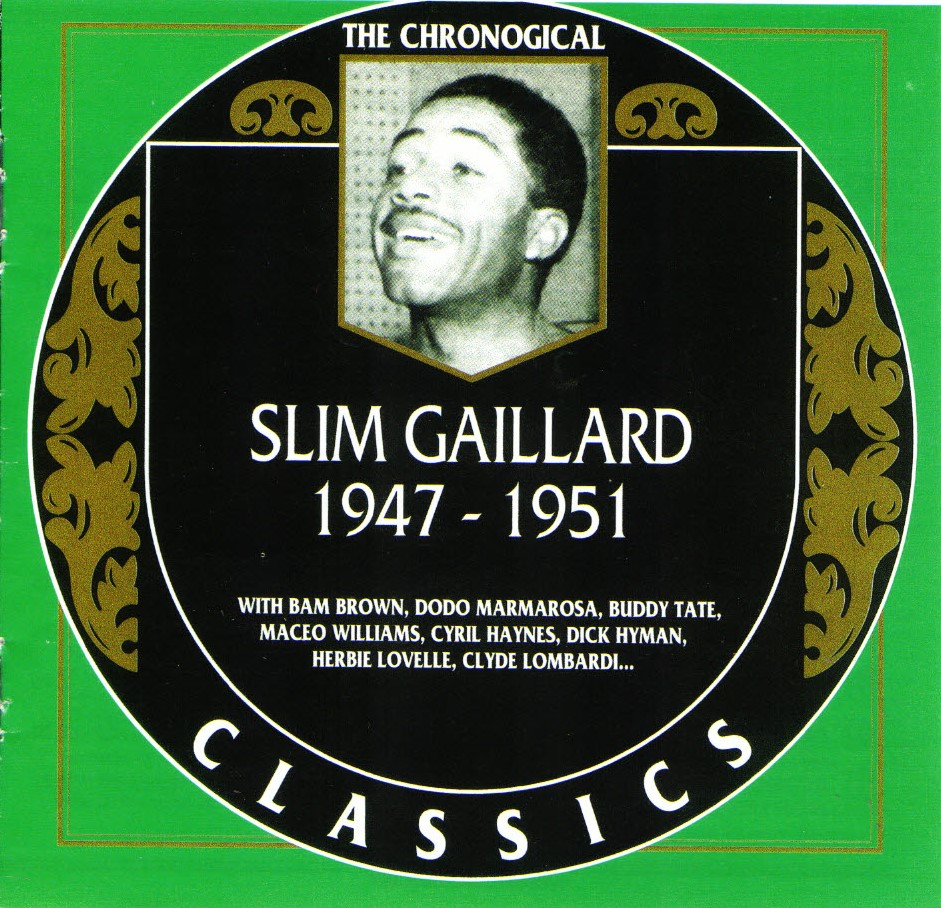The Chronological Slim Gaillard-1947-1951 (image for) The Chronological Slim Gaillard-1947-1951