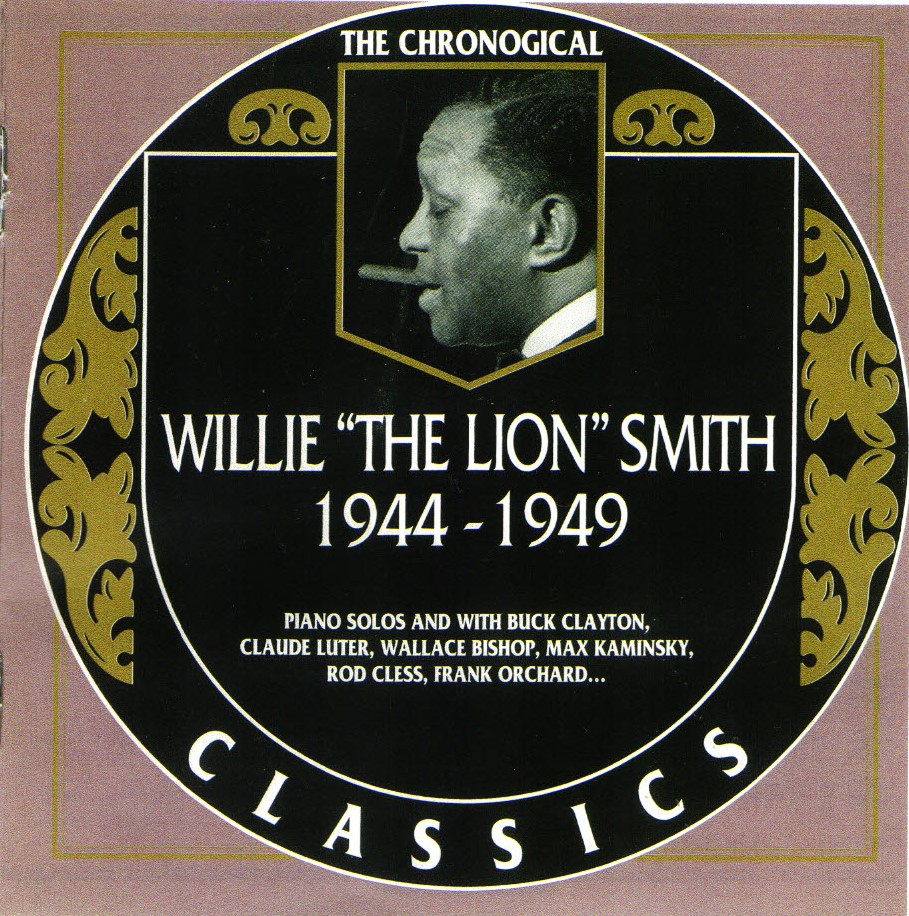The Chronological Willie 'The Lion' Smith-1944-1949 (image for) The Chronological Willie 'The Lion' Smith-1944-1949