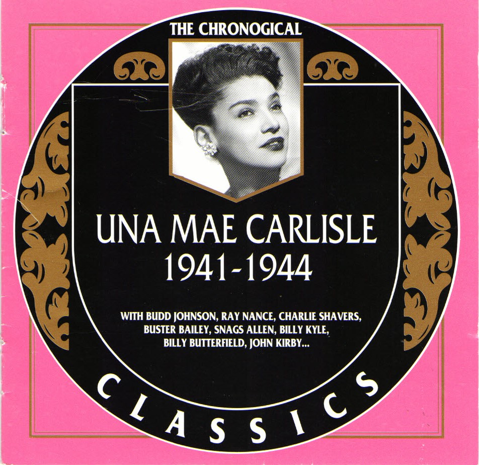 The Chronological Una Mae Carlisle-1941-1944 (image for) The Chronological Una Mae Carlisle-1941-1944