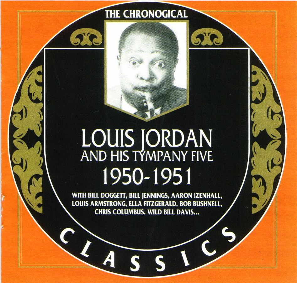 The Chronological Louis Jordan And His Tympany Five-1950-1951 (image for) The Chronological Louis Jordan And His Tympany Five-1950-1951