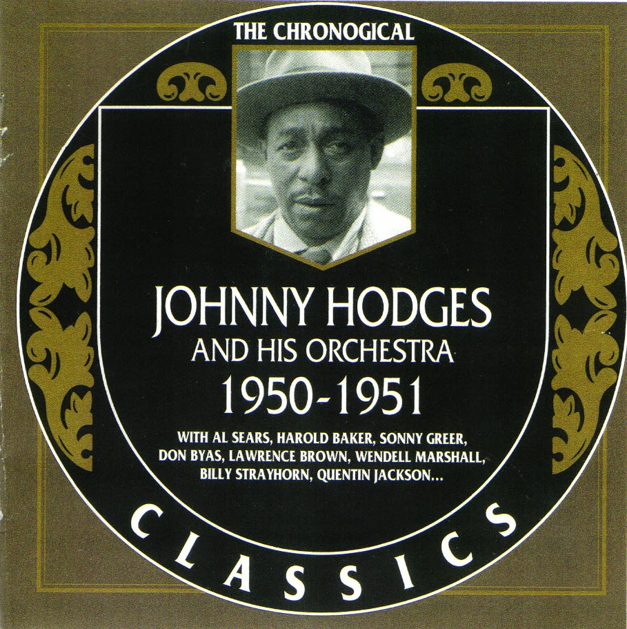 The Chronological Johnny Hodges And His Orchestra-1950-1951 (image for) The Chronological Johnny Hodges And His Orchestra-1950-1951