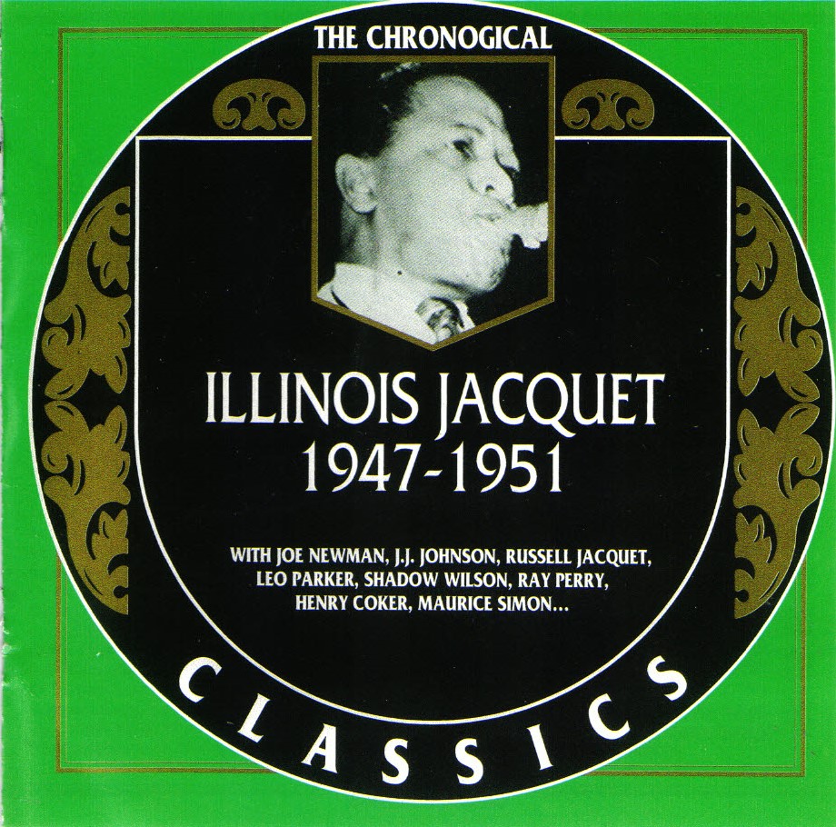 The Chronological Illinois Jacquet-1947-1951 (image for) The Chronological Illinois Jacquet-1947-1951