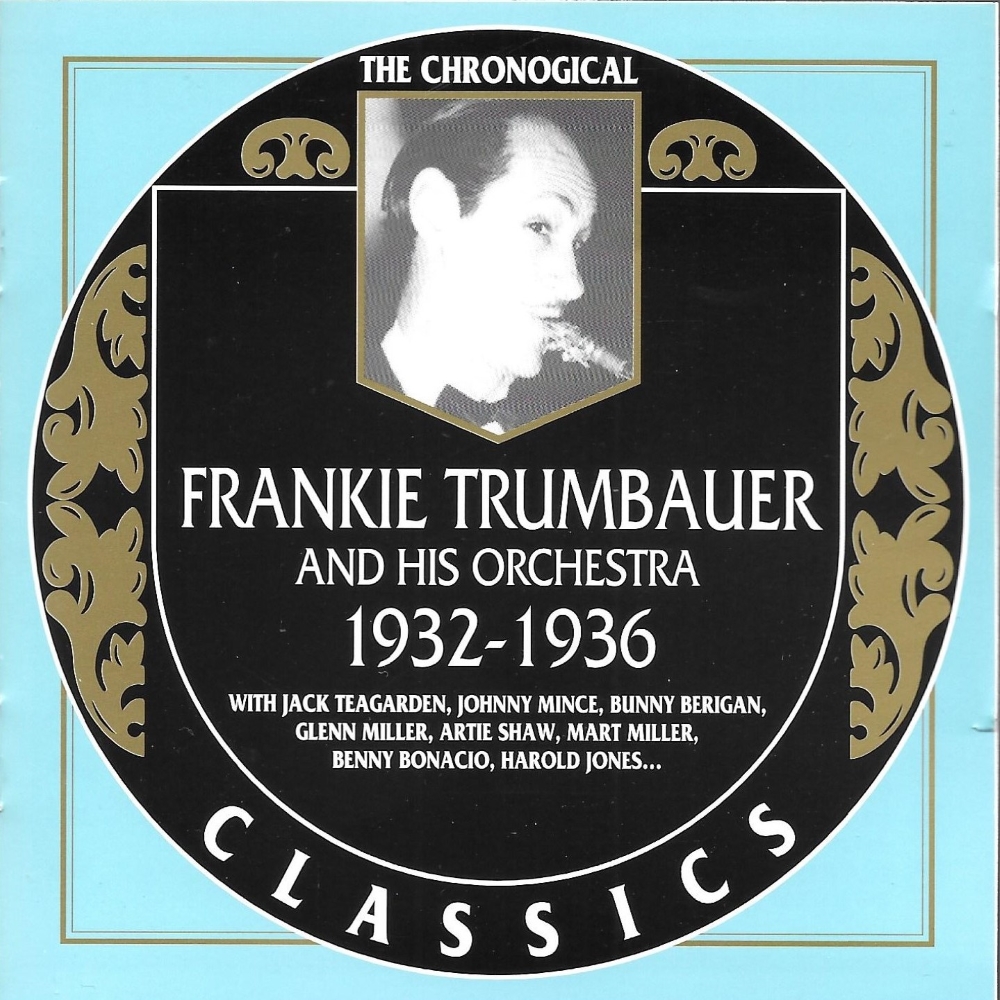 Chronological Frankie Trumbauer and His Orchestra- 1932-1936 (image for) Chronological Frankie Trumbauer and His Orchestra- 1932-1936