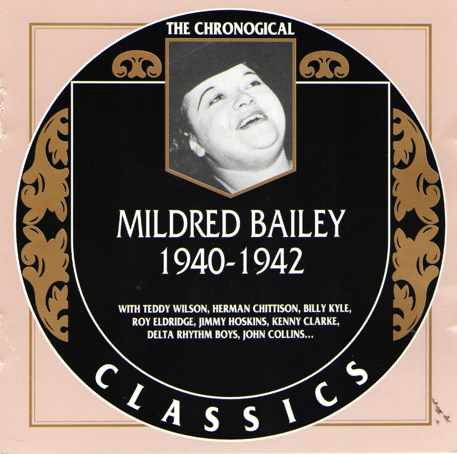 The Chronological Mildred Bailey-1940-1942 (image for) The Chronological Mildred Bailey-1940-1942