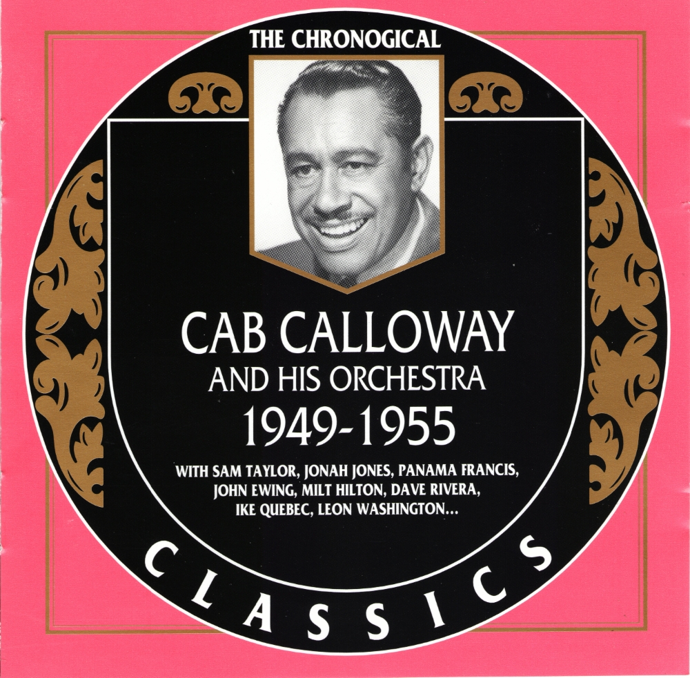 The Chronological Cab Calloway And His Orchestra-1949-1955 (image for) The Chronological Cab Calloway And His Orchestra-1949-1955