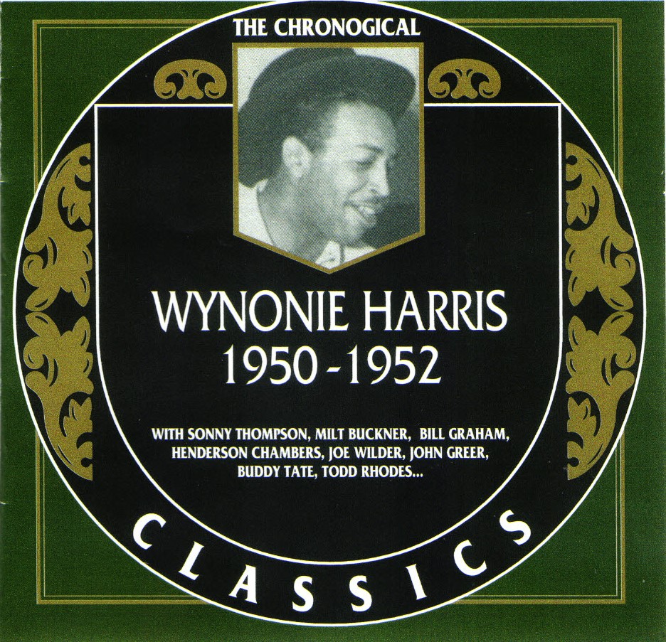 The Chronological Wynonie Harris-1950-1952 (image for) The Chronological Wynonie Harris-1950-1952