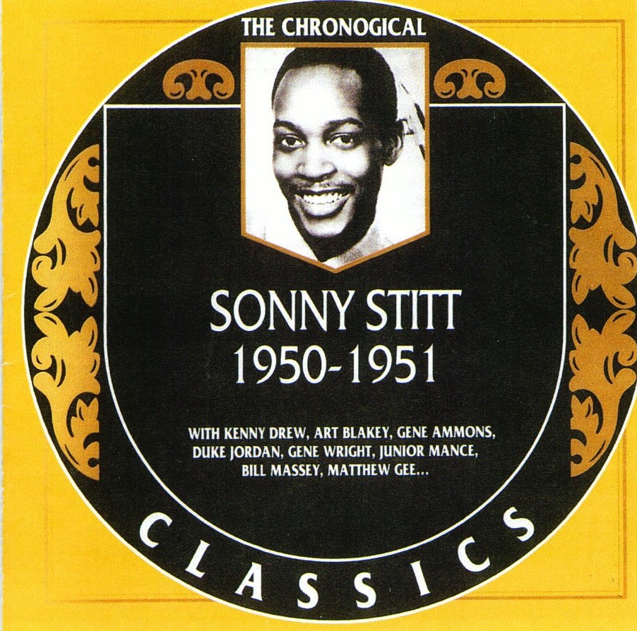 The Chronological Sonny Stitt-1950-1951 (image for) The Chronological Sonny Stitt-1950-1951