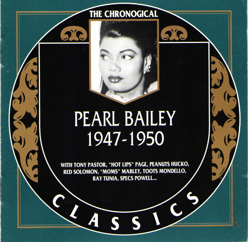 The Chronological Pearl Bailey-1947-1950 (image for) The Chronological Pearl Bailey-1947-1950