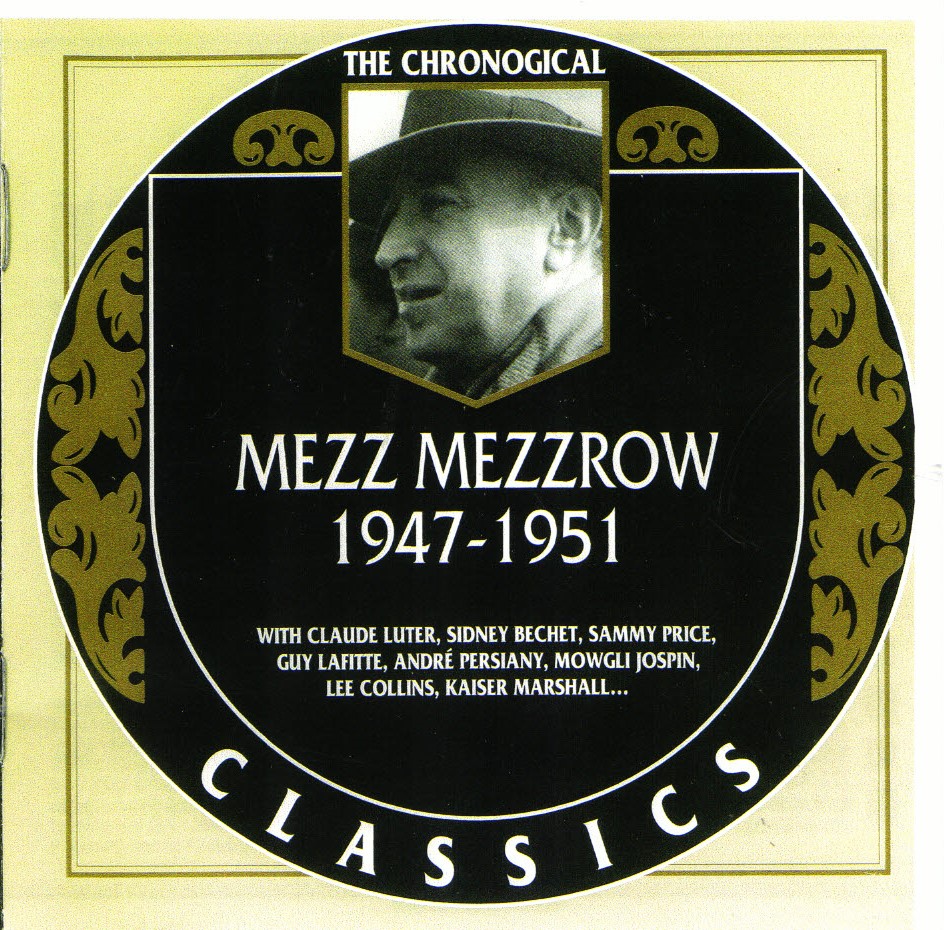 The Chronological Mezz Mezzrow-1947-1951 (image for) The Chronological Mezz Mezzrow-1947-1951