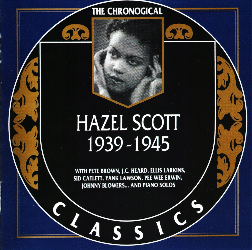 The Chronological Hazel Scott-1939-1945 (image for) The Chronological Hazel Scott-1939-1945