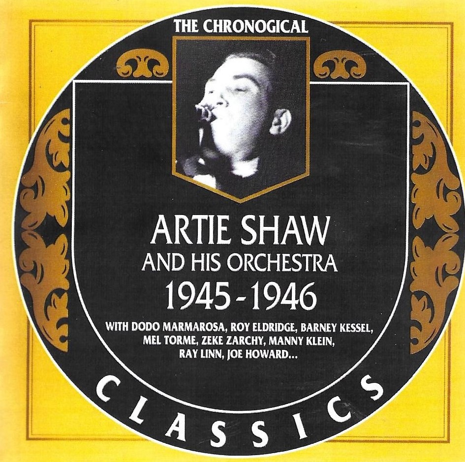 The Chronological Artie Shaw And His Orchestra-1945-1946 (image for) The Chronological Artie Shaw And His Orchestra-1945-1946
