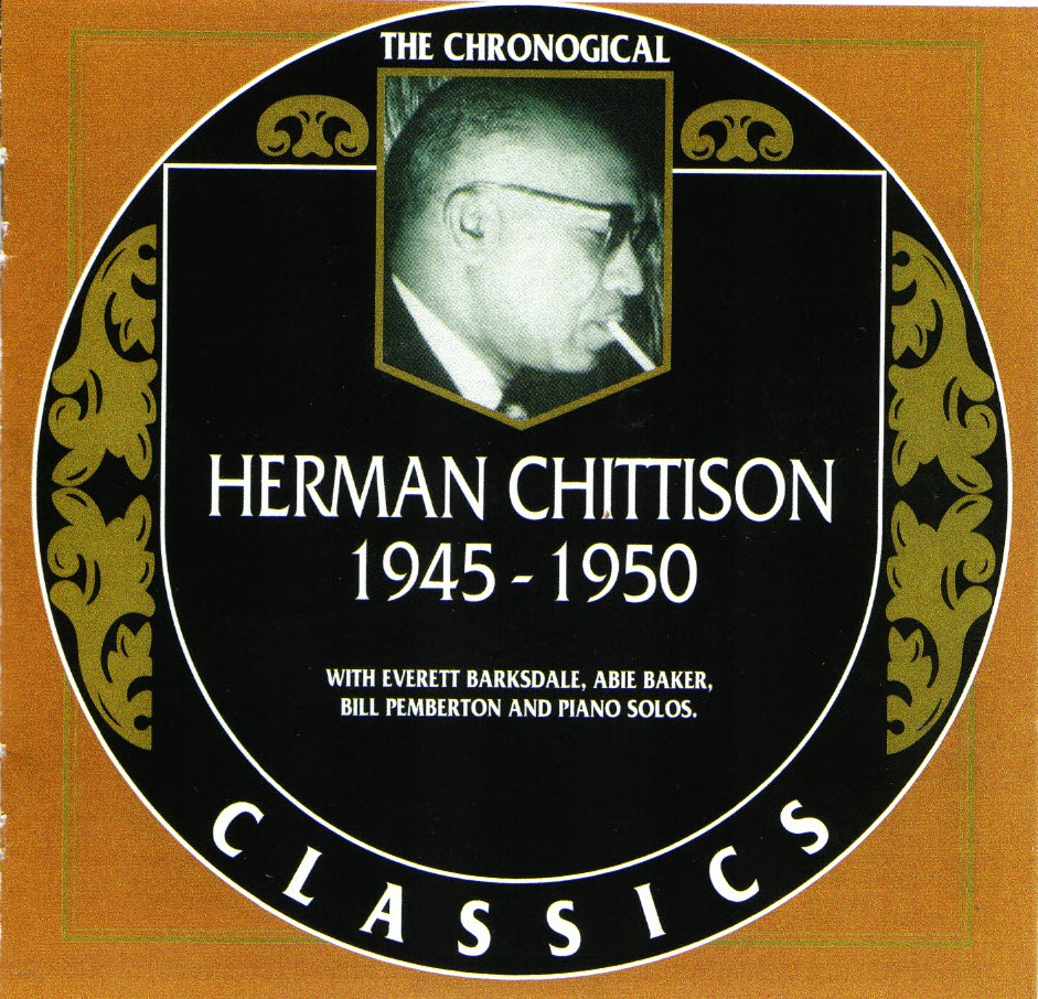 The Chronological Herman Chittison-1945-1950 (image for) The Chronological Herman Chittison-1945-1950