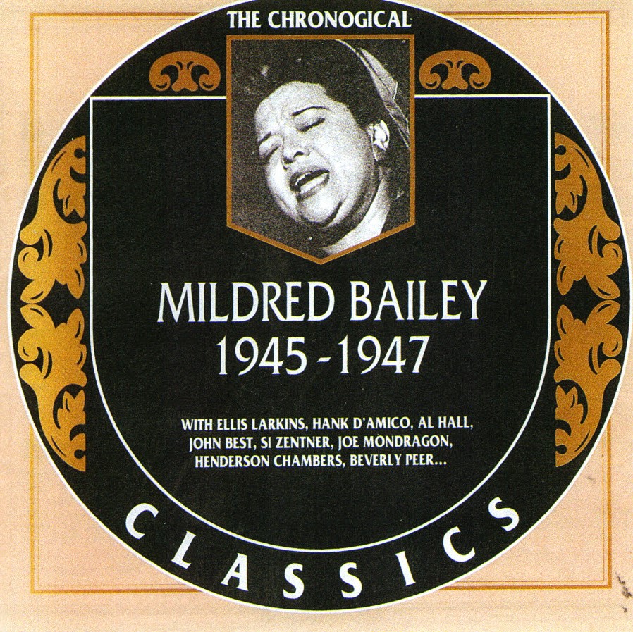 The Chronological Mildred Bailey-1945-1947 (image for) The Chronological Mildred Bailey-1945-1947